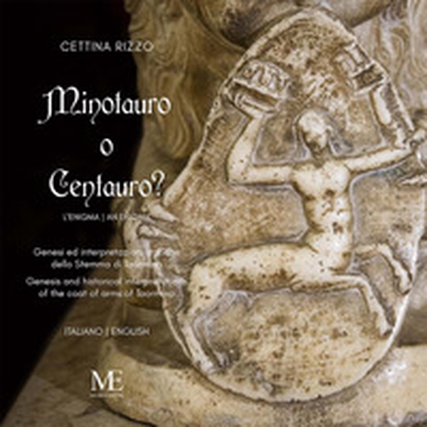 Centauro o minotauro? Genesi ed interpretazioni storiche dello Stemma di Taormina. Ediz. italiana e inglese - Librerie.coop Centauro o minotauro? Genesi ed interpretazioni storiche dello Stemma di Taormina. Ediz. italiana e inglese - Librerie.coop