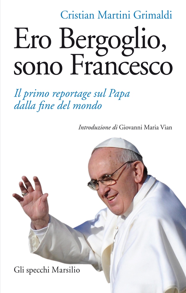 Ero Bergoglio, sono Francesco - Librerie.coop Ero Bergoglio, sono Francesco - Librerie.coop