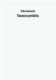 Vacanza proibita - Librerie.coop