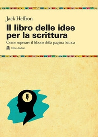 Il libro delle idee per la scrittura - Librerie.coop