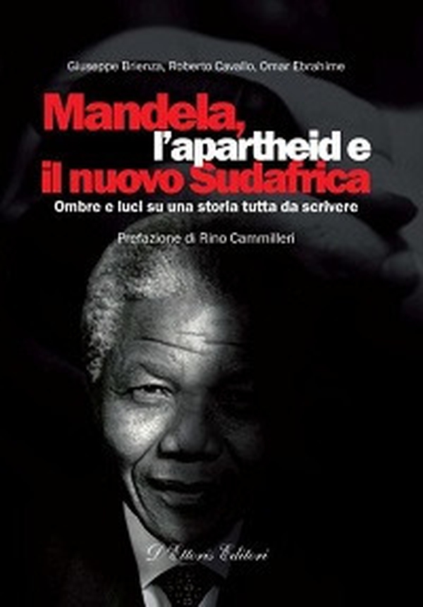 Mandela, l'apartheid e il nuovo Sudafrica. Ombre e luci su una storia tutta da scrivere - Librerie.coop Mandela, l'apartheid e il nuovo Sudafrica. Ombre e luci su una storia tutta da scrivere - Librerie.coop