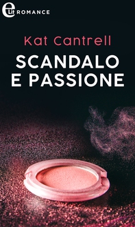 Scandalo e passione (eLit) - Librerie.coop Scandalo e passione (eLit) - Librerie.coop