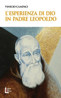 L'esperienza di Dio in padre Leopoldo - Librerie.coop