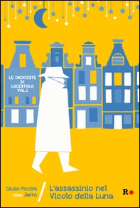 L'assassinio nel vicolo della luna. Le inchieste di Lucertolo - Librerie.coop