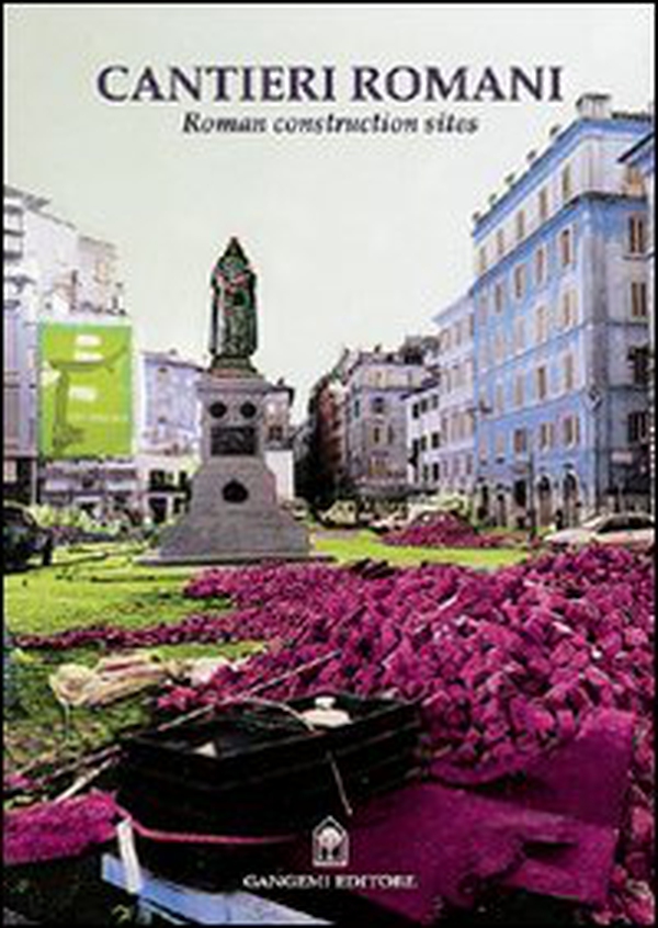 Cantieri romani. Roman construction sites - Librerie.coop Cantieri romani. Roman construction sites - Librerie.coop