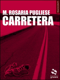 Carretera. Quattordici storie strada facendo - Librerie.coop Carretera. Quattordici storie strada facendo - Librerie.coop