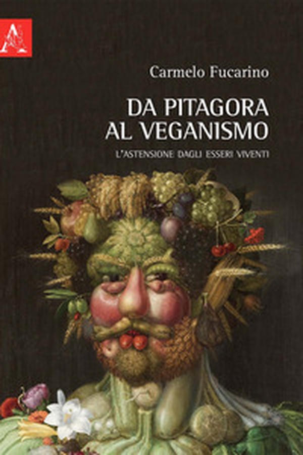 Da Pitagora al veganismo. L'astensione dagli esseri viventi - Librerie.coop Da Pitagora al veganismo. L'astensione dagli esseri viventi - Librerie.coop