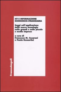ICT e informazione economico-finanziaria. Saggi sull'applicazione delle nuove tecnologie nelle grandi e nelle piccole e medie imprese - Librerie.coop