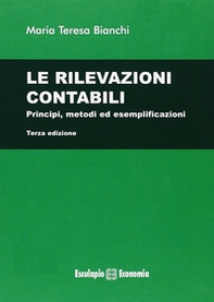 Le rilevazioni contabili. Principi, metodi ed esemplificazioni - Librerie.coop Le rilevazioni contabili. Principi, metodi ed esemplificazioni - Librerie.coop