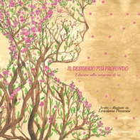 Il desiderio più profondo. Educare alla scoperta di sé - Librerie.coop