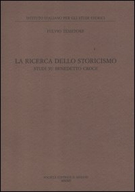 La ricerca dello storicismo. Studi su Benedetto Croce - Librerie.coop