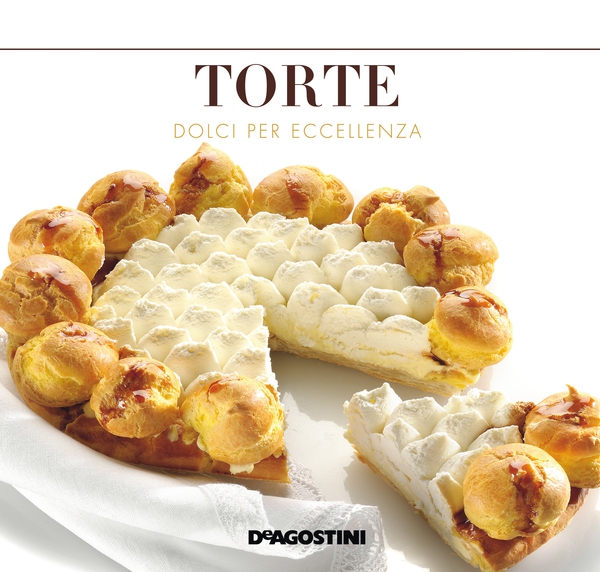 Torte. Dolci per eccellenza - Librerie.coop Torte. Dolci per eccellenza - Librerie.coop