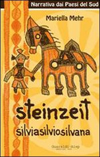 Steinzeit. Silvio, Silvia, Silvana - Librerie.coop