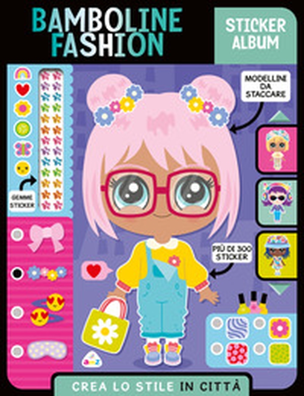 Bamboline fashion. Sticker album. Crea lo stile in città - Librerie.coop