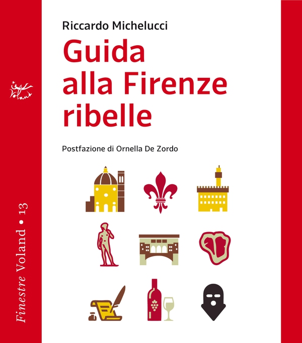 Guida alla Firenze ribelle - Librerie.coop Guida alla Firenze ribelle - Librerie.coop