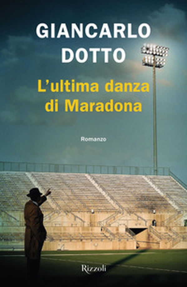 L'ultima danza di Maradona - Librerie.coop L'ultima danza di Maradona - Librerie.coop