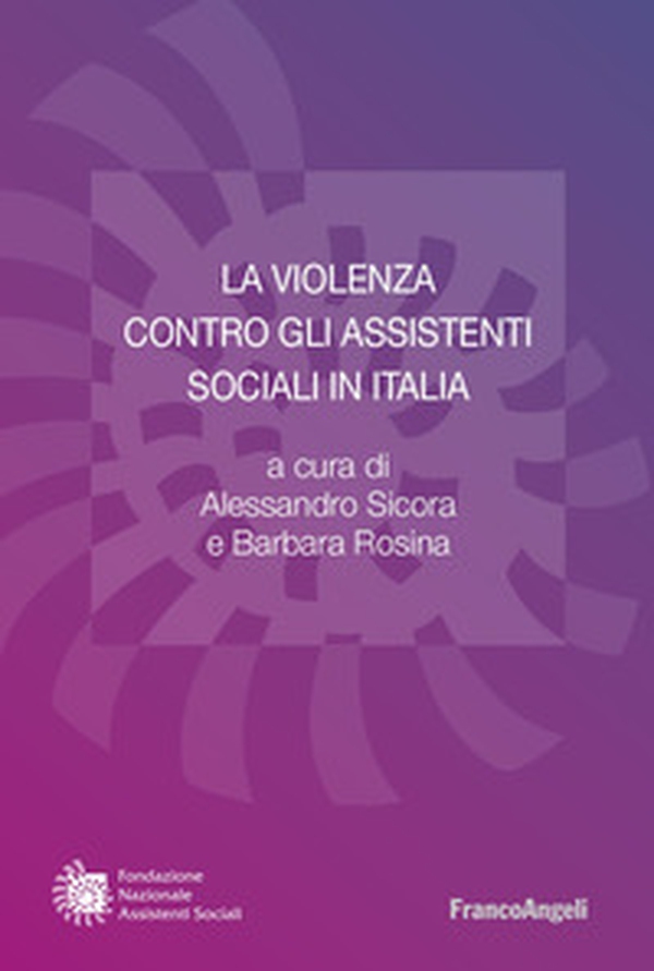 La violenza contro gli assistenti sociali in Italia - Librerie.coop La violenza contro gli assistenti sociali in Italia - Librerie.coop