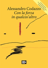 Con la forza in qualcos'altro - Librerie.coop