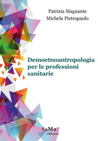 Demoetnoantropologia per le professioni sanitarie - Librerie.coop
