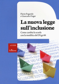 La nuova legge sull'inclusione. Come cambia la scuola con la modifica del DLgs 66 - Librerie.coop