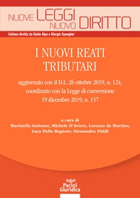 I nuovi reati tributari aggiornato con il D.L. 26 ottobre 2019, n. 124, coordinato con la Legge di conversione 19 dicembre 2019, n. 157 - Librerie.coop