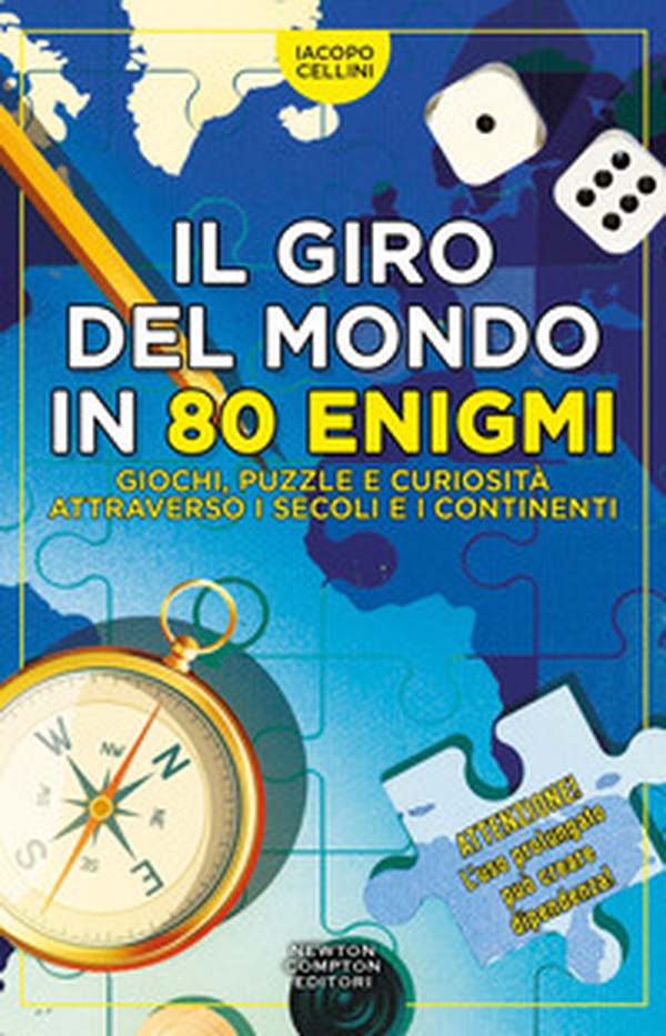 Il giro del mondo in 80 enigmi. Giochi, puzzle e curiosità attraverso i secoli e i continenti - Librerie.coop Il giro del mondo in 80 enigmi. Giochi, puzzle e curiosità attraverso i secoli e i continenti - Librerie.coop