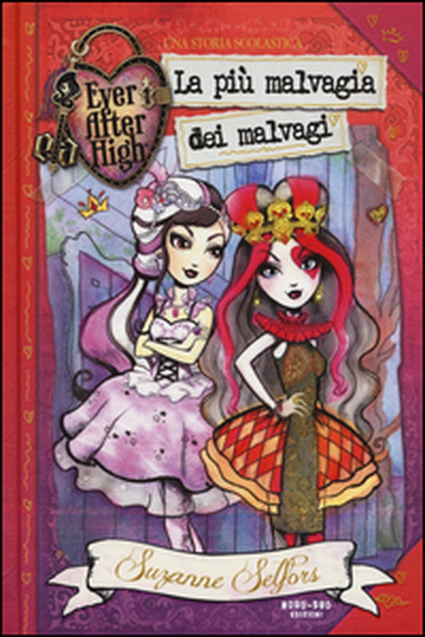 La più malvagia dei malvagi. Ever After High - Librerie.coop La più malvagia dei malvagi. Ever After High - Librerie.coop