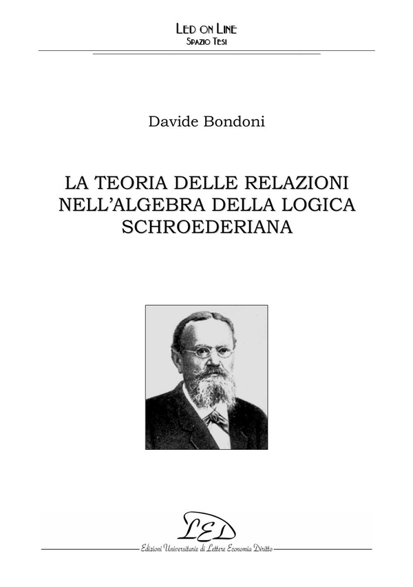 La teoria delle relazioni nell'algebra della logica schroederiana - Librerie.coop La teoria delle relazioni nell'algebra della logica schroederiana - Librerie.coop