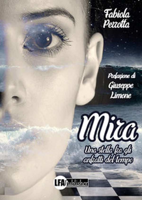 Mira. Una stella fra gli anfratti del tempo - Librerie.coop Mira. Una stella fra gli anfratti del tempo - Librerie.coop