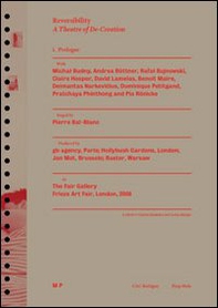 Reversibility. A theater of de-creation. Ediz. francese e inglese - Librerie.coop