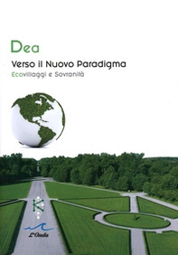 Verso il nuovo paradigma. Ecovillaggi e sovranità - Librerie.coop Verso il nuovo paradigma. Ecovillaggi e sovranità - Librerie.coop
