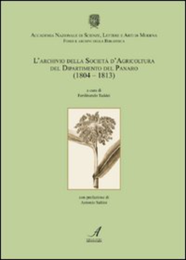 L'archivio della Società d'agricoltura del dipartimento del Panaro (1804-1813) - Librerie.coop L'archivio della Società d'agricoltura del dipartimento del Panaro (1804-1813) - Librerie.coop