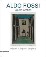Aldo Rossi. Opera grafica. Incisioni, litografie, serigrafie - Librerie.coop