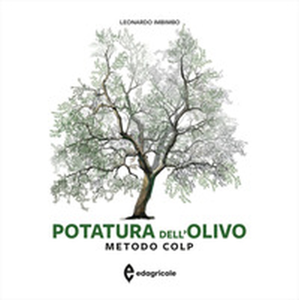 Potatura dell'olivo. Metodo COLP - Librerie.coop Potatura dell'olivo. Metodo COLP - Librerie.coop