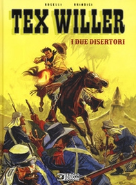 I due disertori. Tex Willer - Librerie.coop I due disertori. Tex Willer - Librerie.coop
