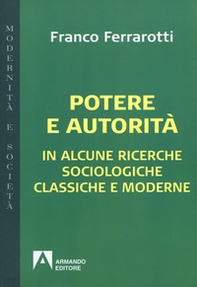 Potere e autorità. In alcune ricerche sociologiche classiche e moderne - Librerie.coop