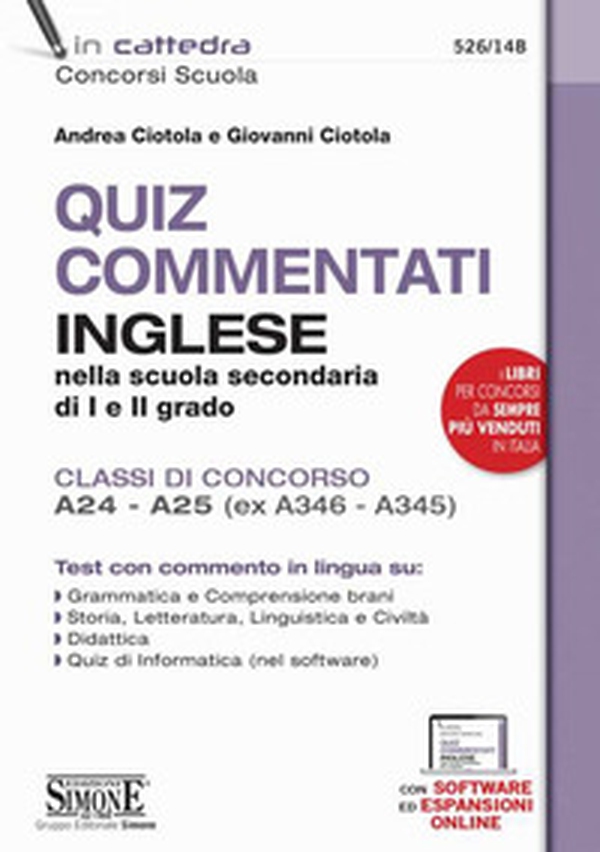 Quiz commentati di inglese. Inglese nella scuola secondaria di I e II grado. Classi di concorso A24 - A25 (ex A346 - A345) - Librerie.coop Quiz commentati di inglese. Inglese nella scuola secondaria di I e II grado. Classi di concorso A24 - A25 (ex A346 - A345) - Librerie.coop