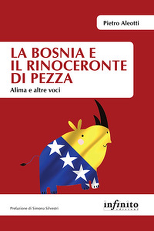 La Bosnia e il rinoceronte di pezza. Alima e altre voci - Librerie.coop