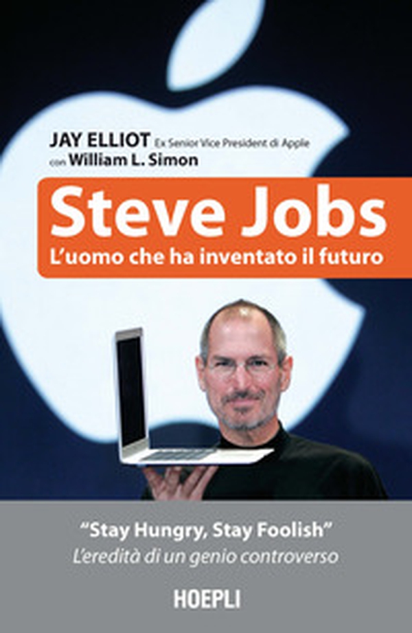 Steve Jobs. L'uomo che ha inventato il futuro - Librerie.coop Steve Jobs. L'uomo che ha inventato il futuro - Librerie.coop