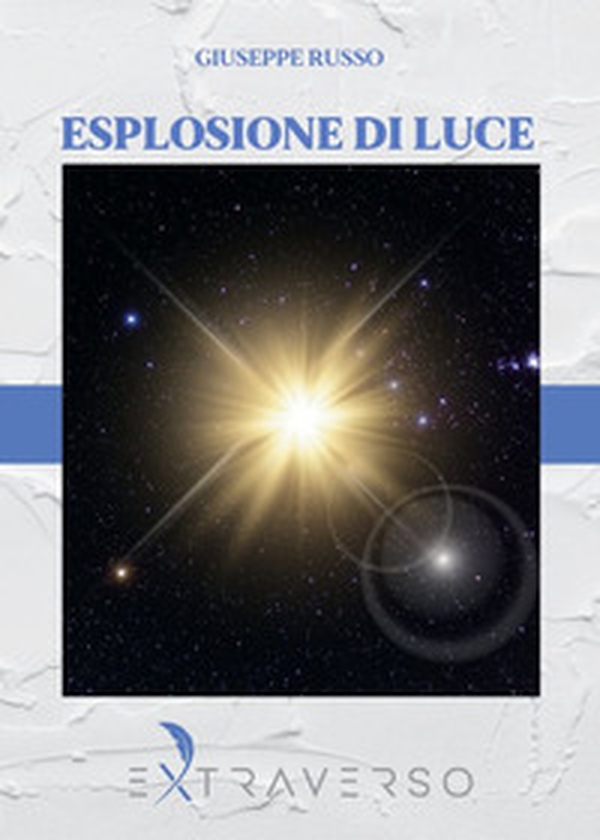 Esplosione di luce - Librerie.coop Esplosione di luce - Librerie.coop