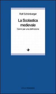 La scolastica medievale. Cenni per una definizione - Librerie.coop