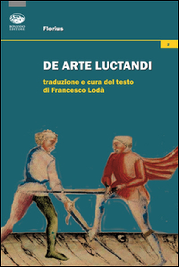 Florius. De arte luctandi - Librerie.coop