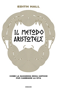 Il metodo Aristotele. Come la saggezza degli antichi può cambiare la vita - Librerie.coop Il metodo Aristotele. Come la saggezza degli antichi può cambiare la vita - Librerie.coop