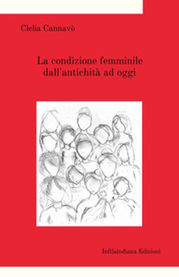 La condizione femminile dall'antichità ad oggi - Librerie.coop La condizione femminile dall'antichità ad oggi - Librerie.coop