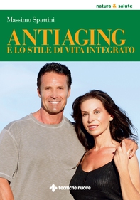 Antiaging e lo stile di vita integrato - Librerie.coop
