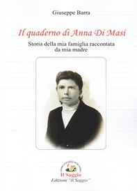 Il quaderno di Anna Di Masi. Storia della mia famiglia raccontata da mia madre - Librerie.coop Il quaderno di Anna Di Masi. Storia della mia famiglia raccontata da mia madre - Librerie.coop