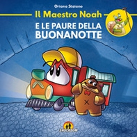 Il maestro Noah e le paure della buonanotte - Librerie.coop
