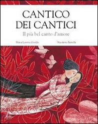 Cantico dei cantici. Il più bel canto d'amore - Librerie.coop
