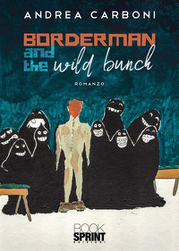 Borderman and the wild bunch - Librerie.coop Borderman and the wild bunch - Librerie.coop