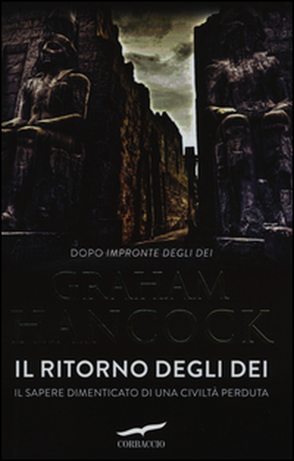 Il ritorno degli dei. Il sapere dimenticato di una civiltà perduta - Librerie.coop Il ritorno degli dei. Il sapere dimenticato di una civiltà perduta - Librerie.coop